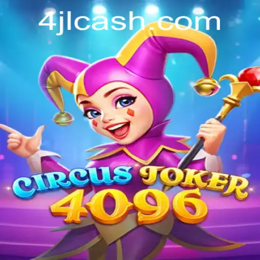 Discover the Exciting World of CircusJoker4096: A Game for the Ages